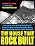 The House That Rock Built: ...