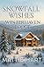 Snowfall Wishes at Winterhaven Lodge by Mattie Hart