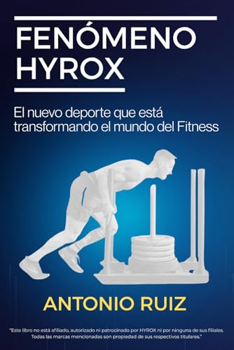 Fenómeno Hyrox: El nuevo deporte que está transformando el mundo del Fitness (Spanish Edition)