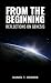 From the Beginning by Daniel T Rogers