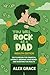 You Will Rock As a Dad! Wealth Edition: The Playbook for Financial Literacy, Growing Your Money, and Investing for Adults