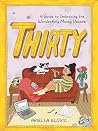 Thirty: A Guide t...