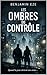 Les Ombres du Contrôle: Sur...