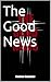 The Good News