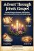 Advent Through John's Gospe...