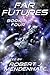 Far Futures: Book Four