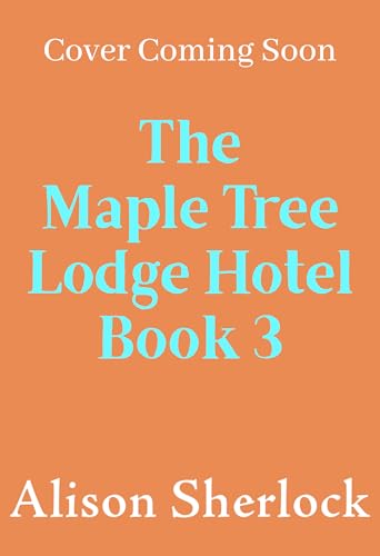 Starry Nights at Dragonfly Lake (The Maple Tree Lodge Hotel Book 3)