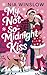 My Not-So Midnight Kiss : A Grumpy/Sunshine, Small Town, Holiday Novella (My Not-So Holiday Romance Series Book 3)