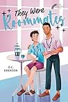 They Were Roommates by D.C. Emerson