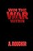 WIN THE WAR WITHIN