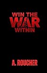 WIN THE WAR WITHIN