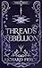 Threads of Rebellion (Thread Witch Book 2)