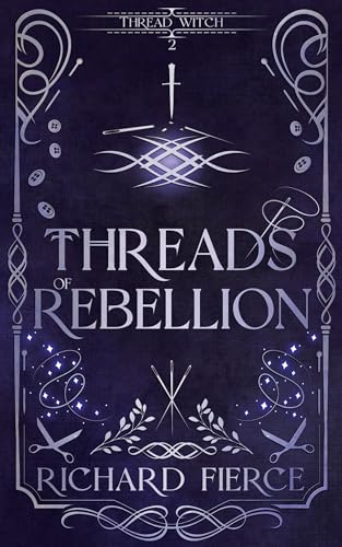 Threads of Rebellion (Thread Witch Book 2)