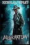 Aberration: A Horror Novel by: Nicholas J Ripley