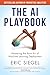 The AI Playbook, with a new preface by the author: Mastering the Rare Art of Machine Learning Deployment (Management on the Cutting Edge)