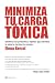Minimiza tu carga tóxica: Identifica los productos y hábitos que sabotean tu salud y merman tu energía (Spanish Edition)