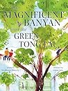 The Magnificent Banyan and the Green Tong Lau