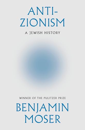 Anti-Zionism: A Jewish History (Hardcover)