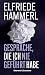 Gespräche, die ich nie geführt habe: Eine Ratlosigkeit (German Edition)