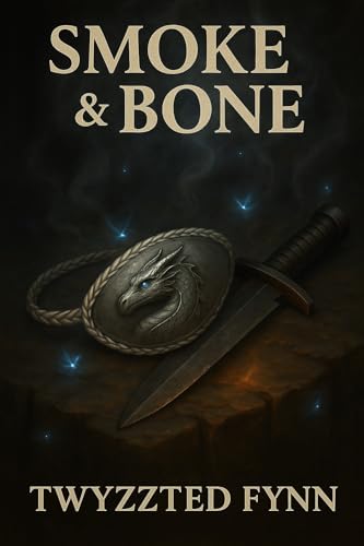 Smoke & Bone: A Reckoning Carved in blood (Twyzted Souls Saga Book 2)