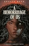 A Hemorrhage of Us