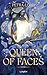 Queen of Faces - Tome 1 (Queen of Faces, #1)