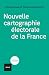 Nouvelle cartographie électorale de la France
