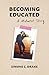 Becoming Educated: A Midwest Story