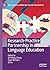 Research-Practice Partnership in Language Education (New Language Learning and Teaching Environments)