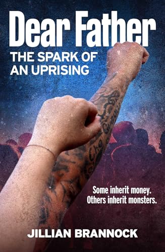 Dear Father: The Spark of an Uprising (Kindle Edition)