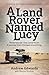 A Land Rover Named Lucy: Th...