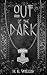Out Of The Dark by H.E. Willis Out Of The Dark by H.E. Willis