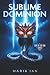 Sublime Dominion