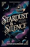 Stardust and Silence