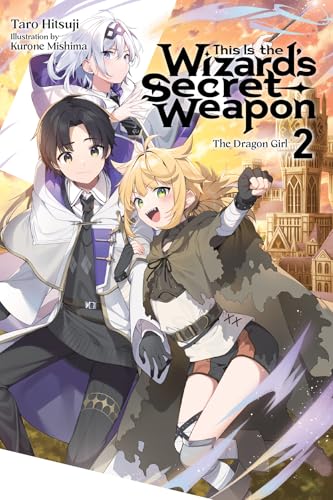 This Is the Wizard’s Secret Weapon, Vol. 2 (light novel)