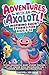 Adventures With An Axolotl!...
