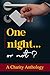 One Night... or Not?: A Cha...