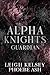 Guardian (Alpha Knights MC,...