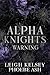 Warning (Alpha Knights MC, #2)
