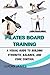 PILATES BOARD TRAINING: A V...