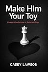 Make Him Your Toy...