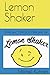 Lemon Shaker: Shake your Thinking to Shake your Life