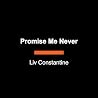 Promise Me Never