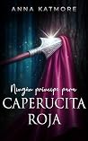 Ningún príncipe para Caperucita Roja (Páginas susurrantes nº 1) (Spanish Edition)