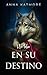 Un lobo en su destino