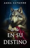 Un lobo en su destino (Páginas susurrantes nº 2) (Spanish Edition)
