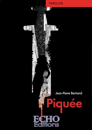 Piquée (Policier & Thriller) (French Edition)