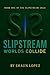 SlipStream: Worlds Collide (SlipStream Universe)