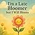 I'm a Late Bloomer, but I W...