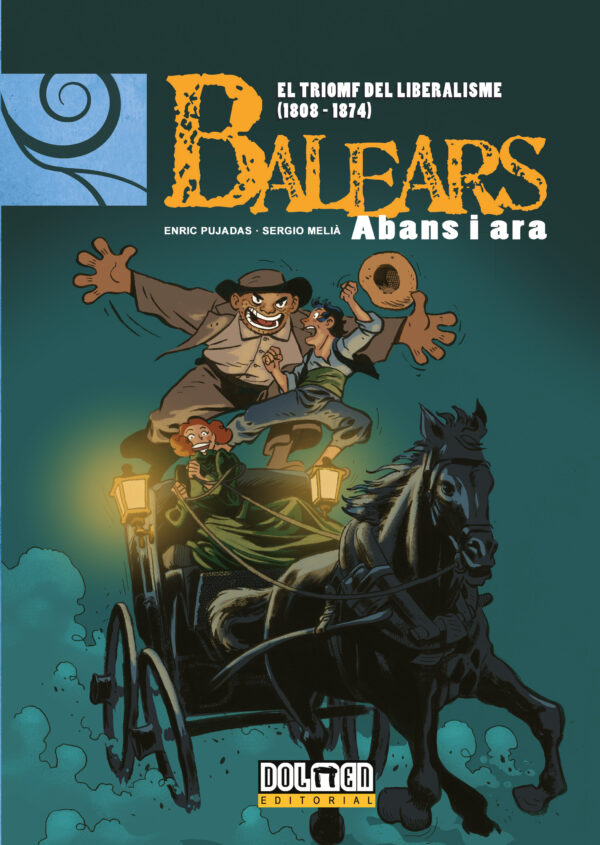 BALEARS ABANS I ARA: El triomf del liberalisme (1808 – 1874) Vol. 12